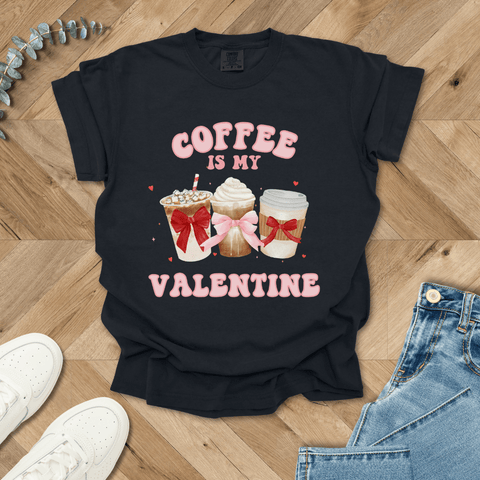 Coffee Is My Valentine T-Shirt