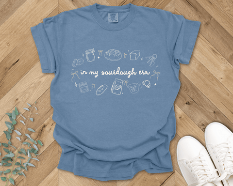 In my Sourdough Era T-shirt