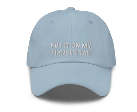 'Put It On My Fiancés Tab' Hat