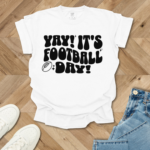 Yay! Its Football Day! T-Shirt